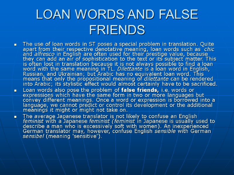 LOAN WORDS AND FALSE FRIENDS The use of loan words in ST poses a